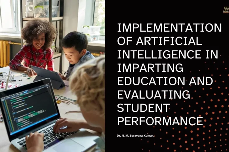 Implementation of Artificial Intelligence in Imparting Education and Evaluating Student Performance