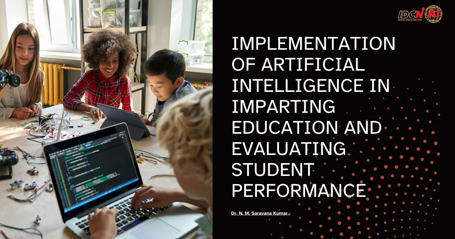 Implementation of Artificial Intelligence in Imparting Education and Evaluating Student Performance